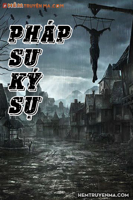 Pháp Sư Ký Sự - Truyện Ma