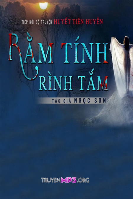 Rằm Tính - Rình Tắm | Huyết Tiên Huyền