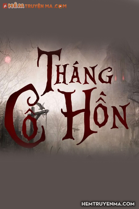 Tháng Cô Hồn - Truyện Ma