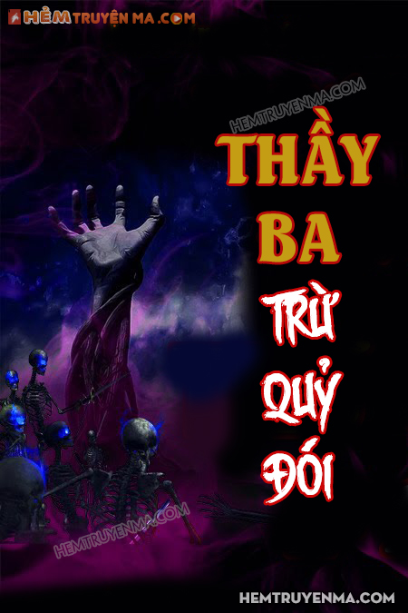 Thầy Ba Trừ Quỷ Đói