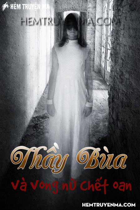 Thầy Bùa Và Vong Nữ Chết Oan