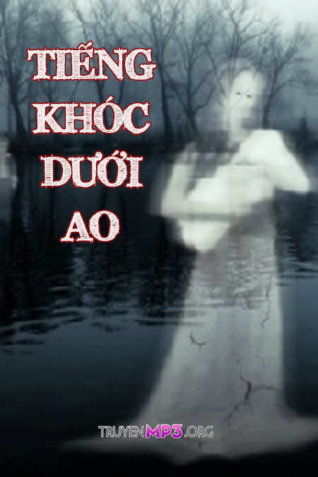 Tiếng Khóc Dưới Ao