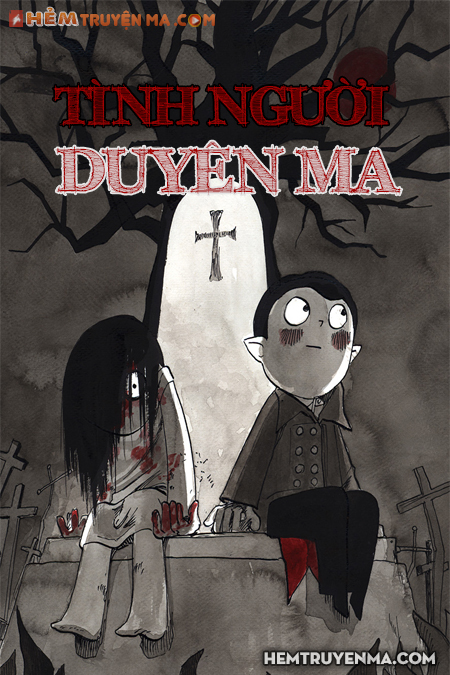 Tình Người Duyên Ma - Truyện Ma