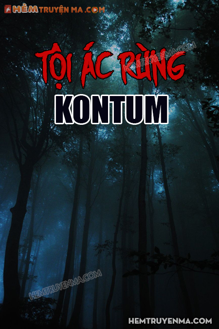 Tội Ác Rừng KonTum