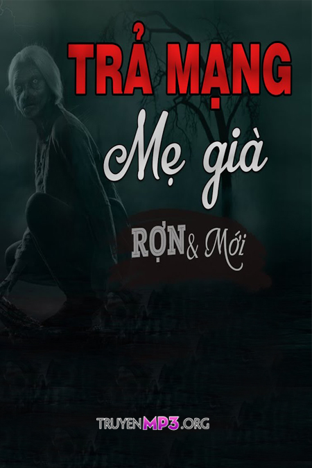 Trả Mạng Cho Mẹ Già