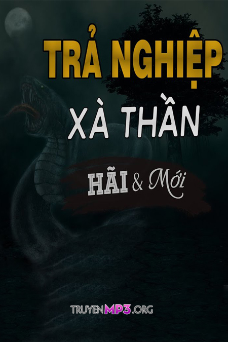 Trả Nghiệp Xà Thần