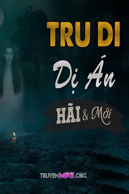 Tru Di Dị Án