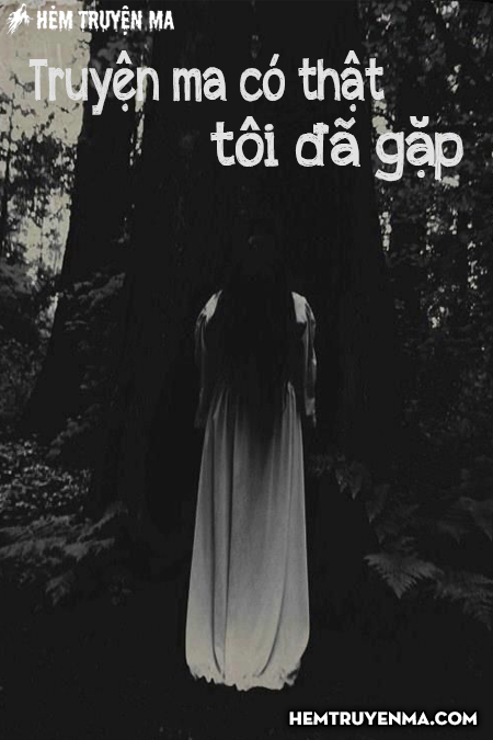 Truyện Ma Có Thật Đã Gặp