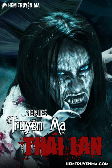 Truyện Ma Thái Lan - Những Miền Linh Dị