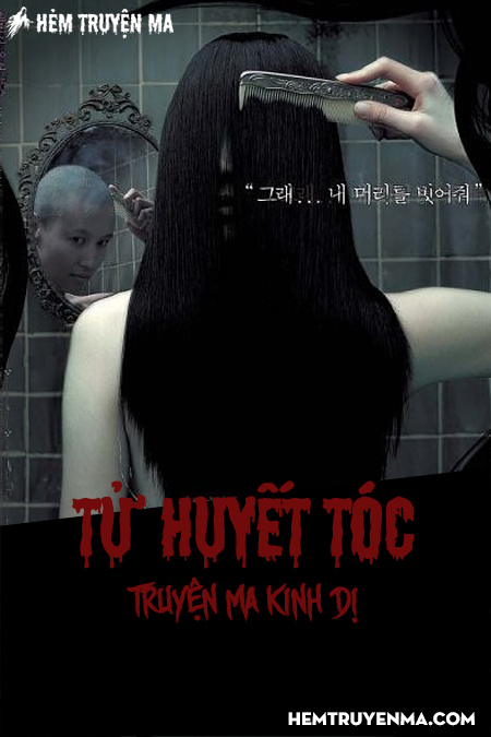 Tử Huyết Tóc - Truyện Ma Đình Soạn
