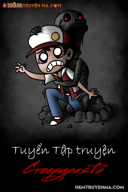 Tuyển Tập Truyện Creepypasta Hay Nhất