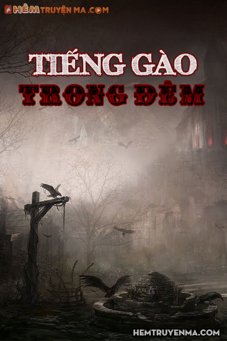 Tuyển tập truyện ma - Tiếng Gào Trong Đêm