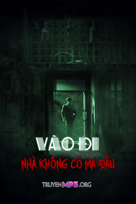 Vào Đi! Nhà Không Có Ma Đâu