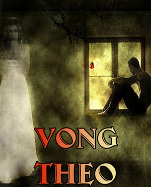Vong Theo - Truyện Ma