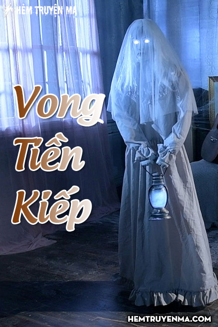 Vong Tiếp Kiếp - Truyện Ma