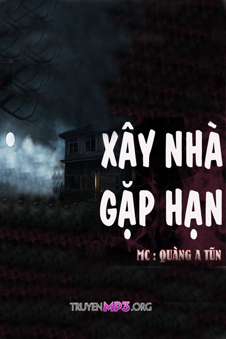 Xây Nhà Gặp Hạn