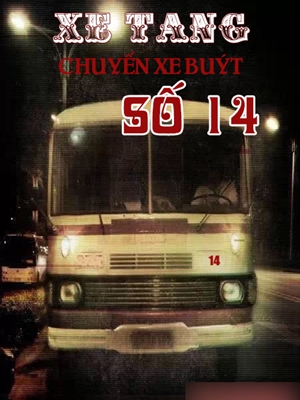Xe Tang - Chuyến Xe Bus Số 14