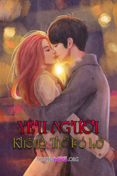 Yêu Người Không Thể Bỏ Lỡ